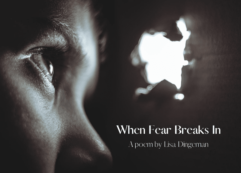 When Fear Breaks In: